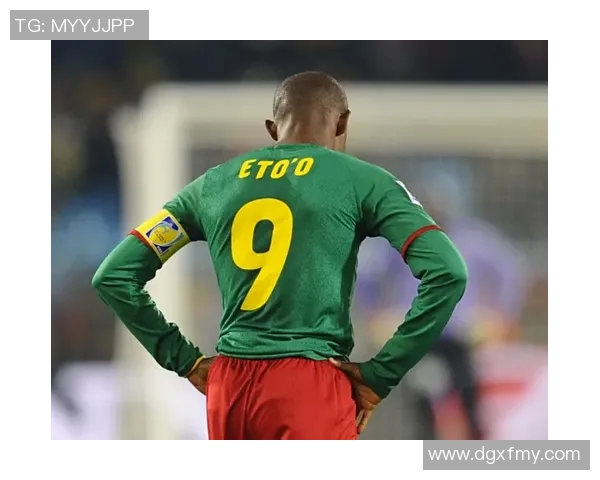 喀麦隆足球传奇球星：从恩佐比奥到埃托奥的辉煌历程与影响